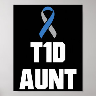 T1d Aunt - Type One Diabetes Awareness  Poster