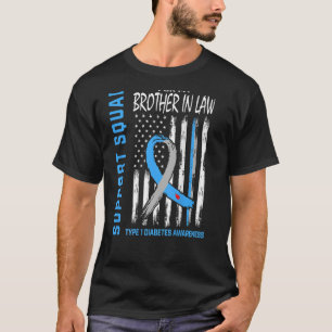 T1D Brother In Law Type 1 Diabetes Awareness Flag T-Shirt