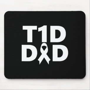 T1d Dad Diabetes Awareness  Mouse Pad