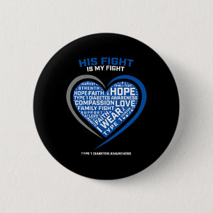 T1D His Fight Is My Fight Type 1 Juvenile Diabetes 2 Inch Round Button