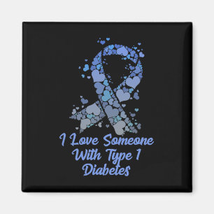 T1d I Love Someone With Type 1 Diabetes Tee Diabet Magnet