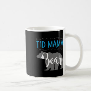 T1d Mama Bear Type1 Diabetes T1 Mom Women Awarenes Coffee Mug
