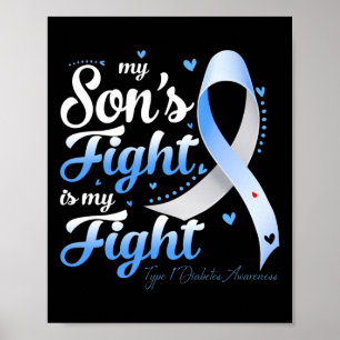 T1d Mom Dad Parents My Son's Fight Type 1 Diabetes Poster