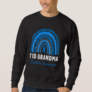 T1D Mom Diabetes Awareness Type 1 Diabetes Grandma Sweatshirt