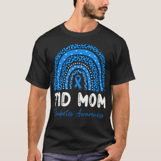 T1D Mom Diabetes Awareness Type 1 Diabetes Mother  T-Shirt