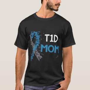 T1D Mom type 1 diabetes awareness Funny T-Shirt