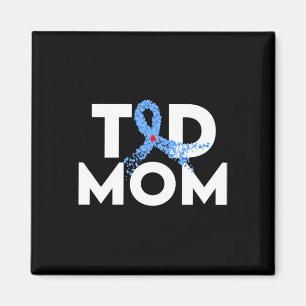 T1D Mom Type 1 Diabetes Awareness Insulin Family S Magnet
