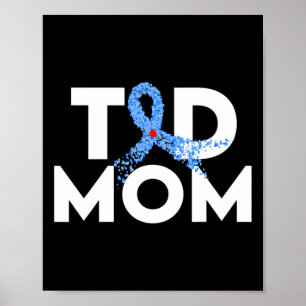 T1d Mom Type 1 Diabetes Awareness Insulin Family S Poster