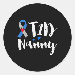 T1D Nanny Type 1 Diabetes Awareness Gifts Classic Round Sticker