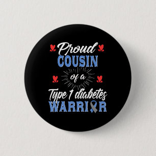 T1D Proud Cousin Diabetes Awareness Type 1 Insulin 2 Inch Round Button