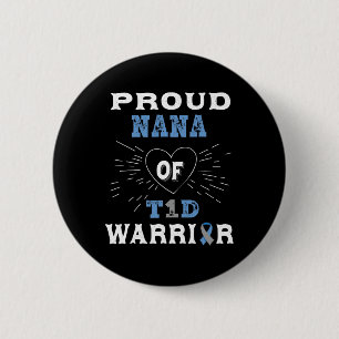 T1d Proud Nana Diabetes Awareness Type 1 Insulin P 2 Inch Round Button