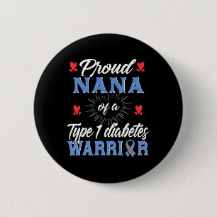 T1d Proud Nana Diabetes Awareness Type 1 Insulin P 2 Inch Round Button