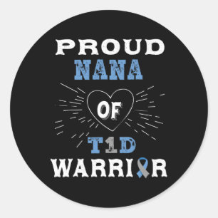 T1D Proud Nana Diabetes Awareness Type 1 Insulin P Classic Round Sticker