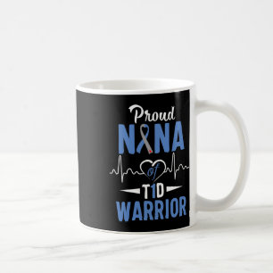 T1d Proud Nana Diabetes Awareness Type 1 Insulin P Coffee Mug