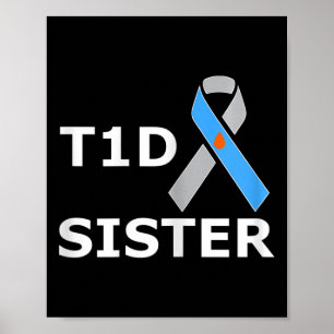 T1d Sister Type 1 Diabetes Awareness Ribbon Poster