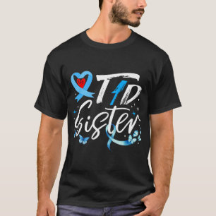 T1D Sister Type 1 Diabetes Awareness Warrior Blue T-Shirt
