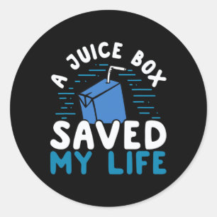 T1D Type 1 Diabetes Awareness Juice Box Saved My L Classic Round Sticker