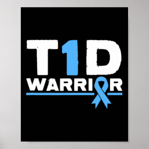 T1d Warrior Type 1 Diabetes Awareness Diabetic Blu Poster