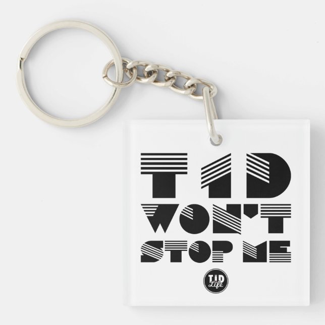 T1d Won't Stop Me Keychain (Front)