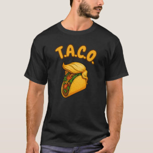 T.A.C.O. Always Chickens Out Taco T-Shirt