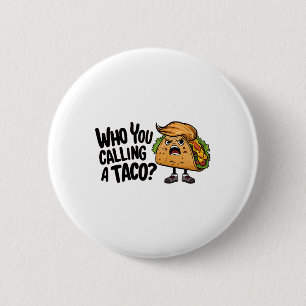 T.a.c.o. Trump Always Chickens Out Funny Nick Name 2 Inch Round Button