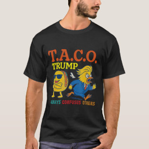 T.a.c.o Trump Always Confuses Others Funny Subtle T-Shirt