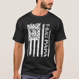 T Ball Papa USA Flag Father s Day Baseball Teeball T-Shirt