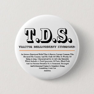 T.D.S. TRAITOR DERANGEMENT SYNDROME 2 INCH ROUND BUTTON