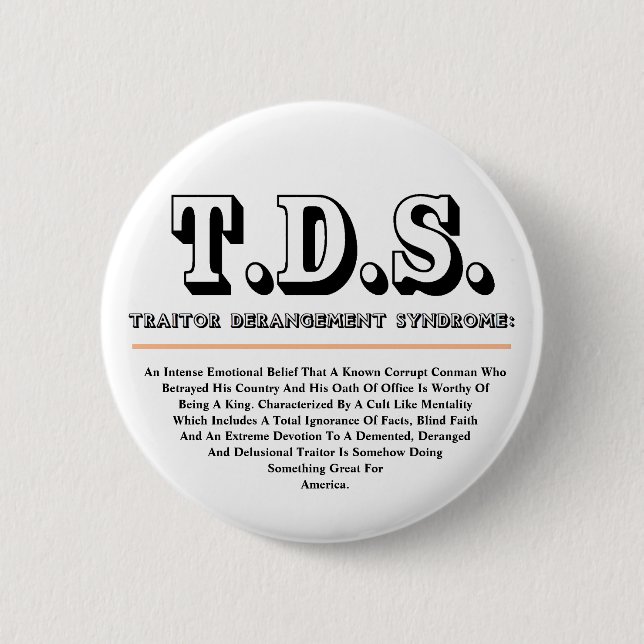 T.D.S. TRAITOR DERANGEMENT SYNDROME 2 INCH ROUND BUTTON (Front)
