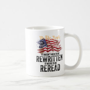 T Doesn't Need To Be Rewritten It Needs To Be Rere Coffee Mug