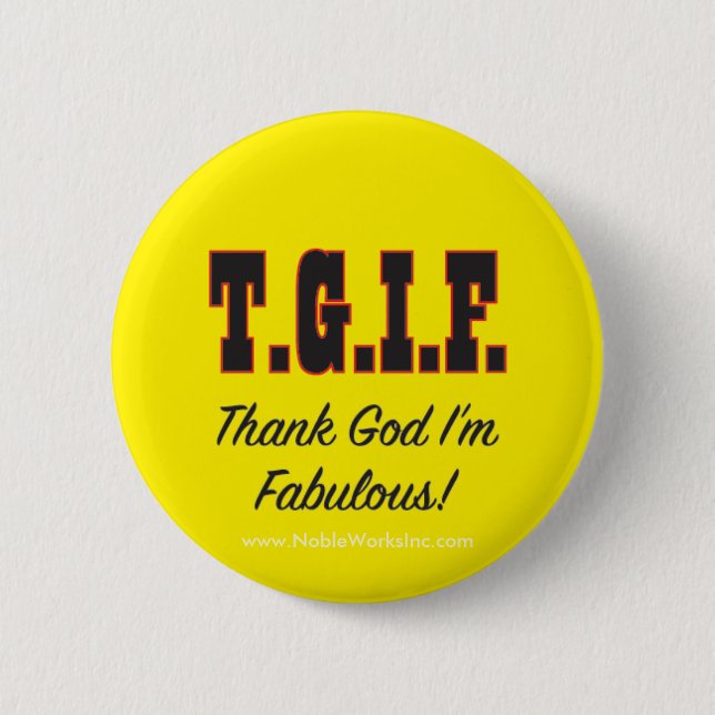 T.G. I'm Fabulous! 2 Inch Round Button (Front)