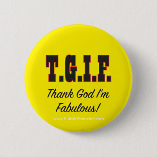 T.G. I'm Fabulous! 2 Inch Round Button