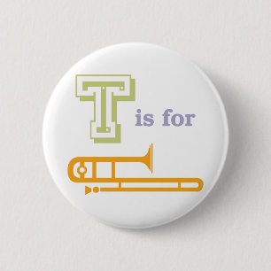 T is for Trombone 2 Inch Round Button