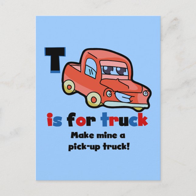 T is for Truck Tshirts and Gifts Postcard (Front)