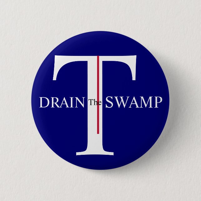 T is for Trump Drain the Swamp  2 Inch Round Button (Front)