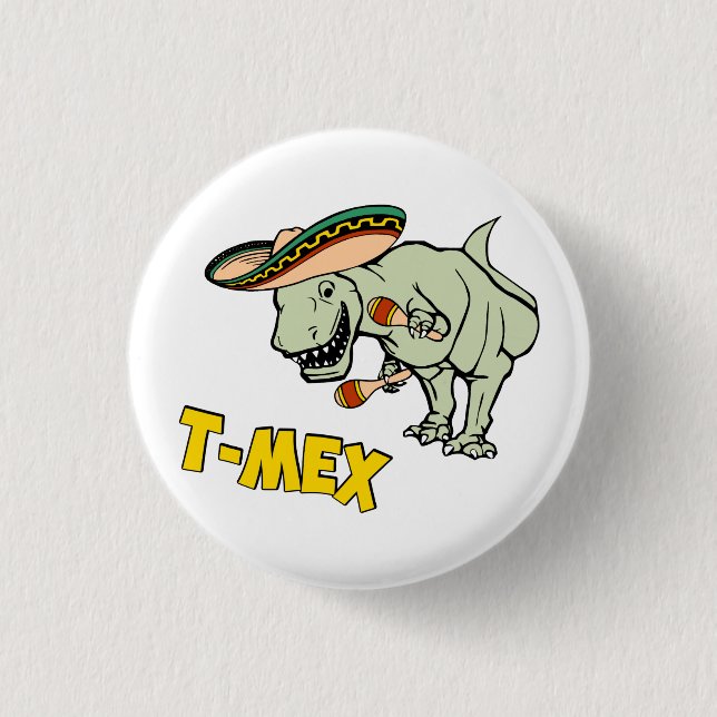 T-Mex T-Rex Mexican Tyrannosaurus Dinosaur 1 Inch Round Button (Front)