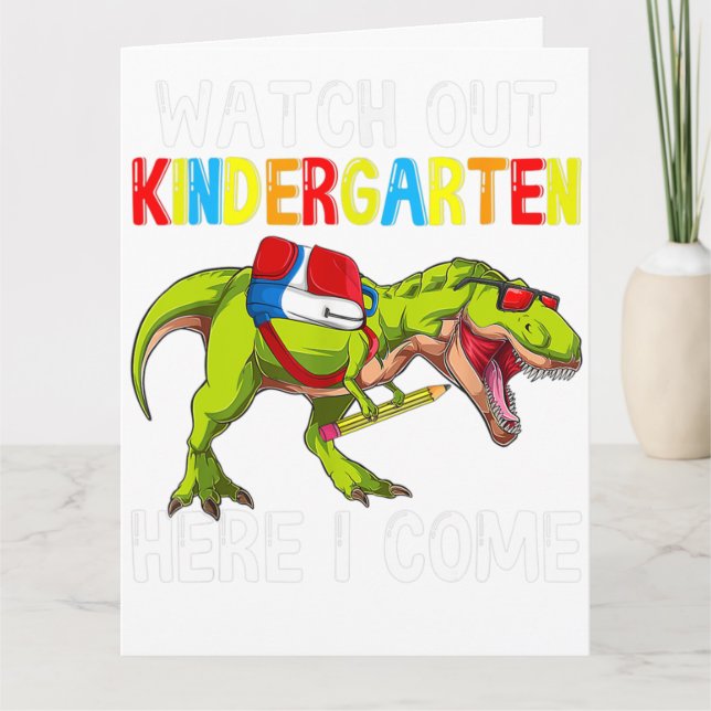 T Rex Back To School Kids Watch Out Kindergarten H Card (Front)