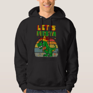 T Rex Cinco De Mayo  Tyrannosaurus Dinosaur Lets F Hoodie