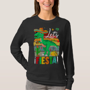 T Rex Cinco De Mayo Tyrannosaurus Dinosaur Lets F T-Shirt