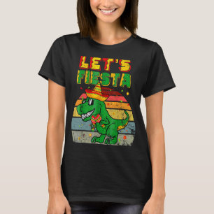 T Rex Cinco De Mayo Tyrannosaurus Dinosaur Lets F T-Shirt