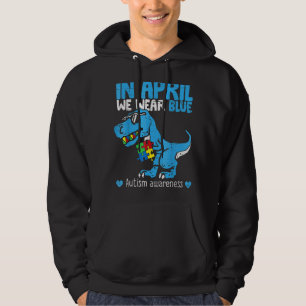 T Rex Dino In April We Wear Blue Autism Awareness Hoodie