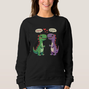 T-Rex Dinosaur Couple Hug Me Cool Sweatshirt