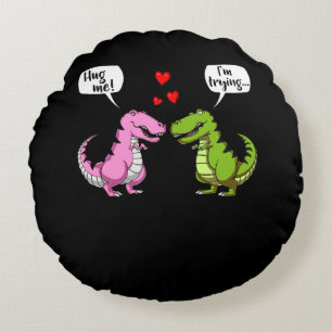 T-Rex Dinosaur Hug Me Funny Couple Joke Round Pillow