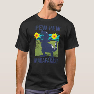 T Rex Dinosaur Pew Pew Madafakas Vintage Crazy T-Shirt