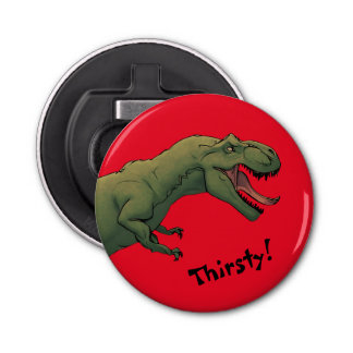 T-Rex Dinosaur Tyrannosaurus Thirsty!  Bottle Opener