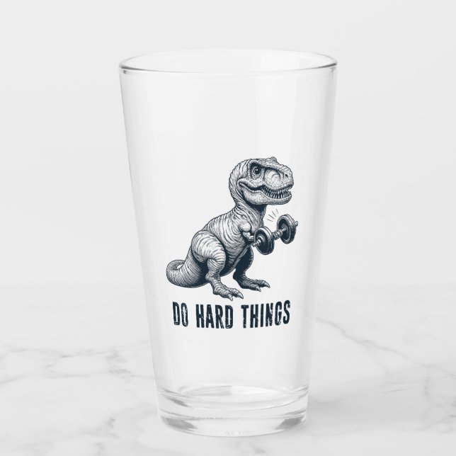 T-Rex Do Hard Things Glass (Front)
