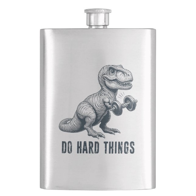 T-Rex Do Hard Things Hip Flask (Front)