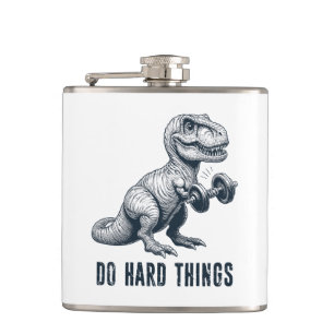 T-Rex Do Hard Things Hip Flask