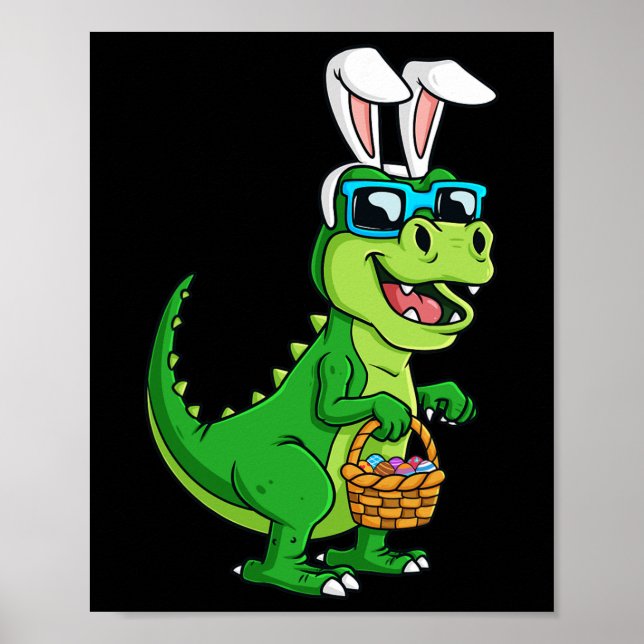 T Rex Easter Bunny With Eggs Basket Fun Dinosaur B Poster (Front)