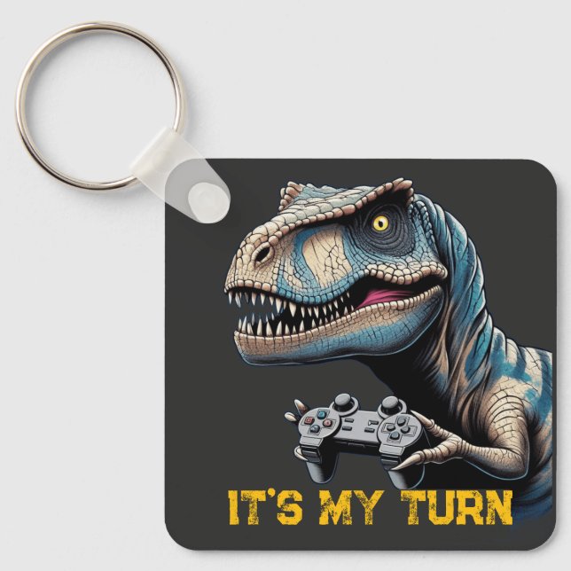 T-Rex Gamer It’s My Turn Design Keychain (Front)